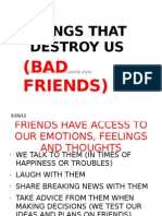 Things That Destroy Us- Bad Friends