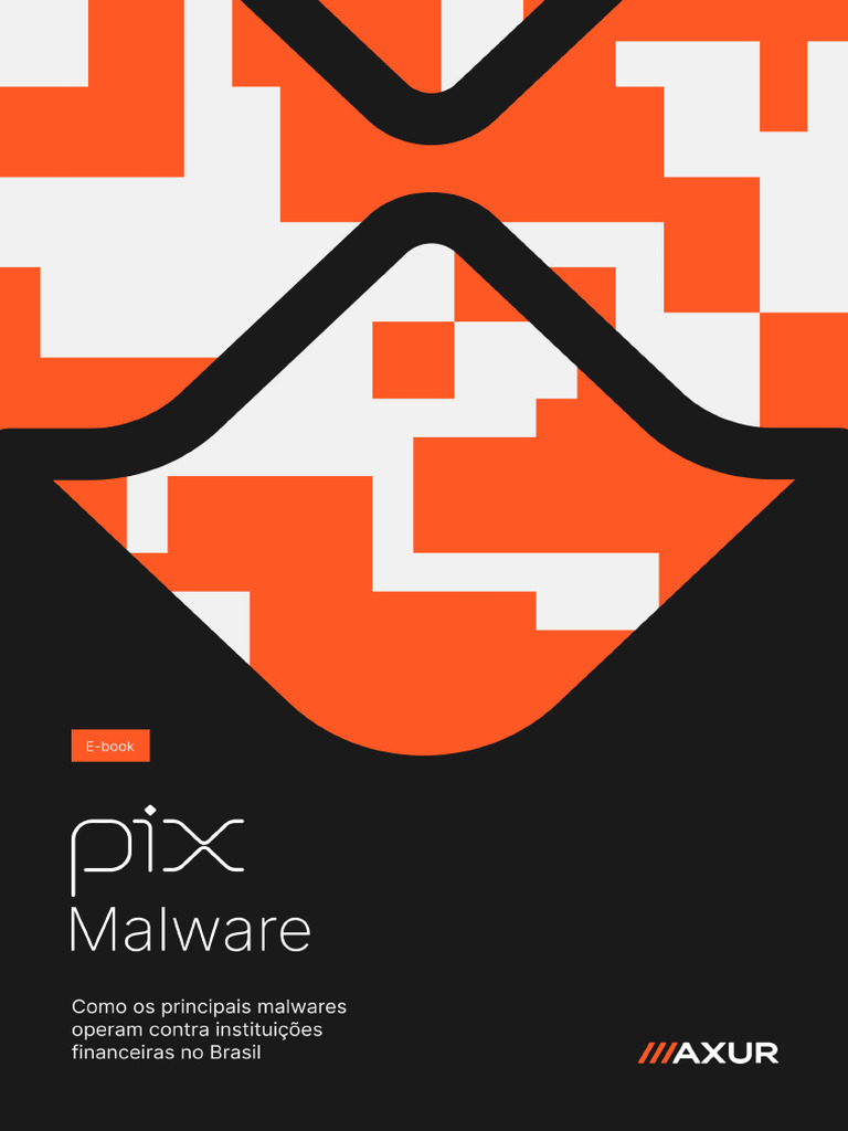 Axur - Pix Malware - PT | PDF