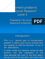 Assignment Problems Operational Research-Level 4: Prepared by T.M.J.A.Cooray Department of Marthematics