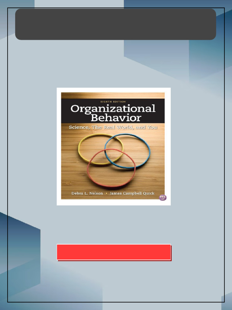 Test Bank for Organizational Behavior Science The Real World and You 8th Edition by Nelson ...