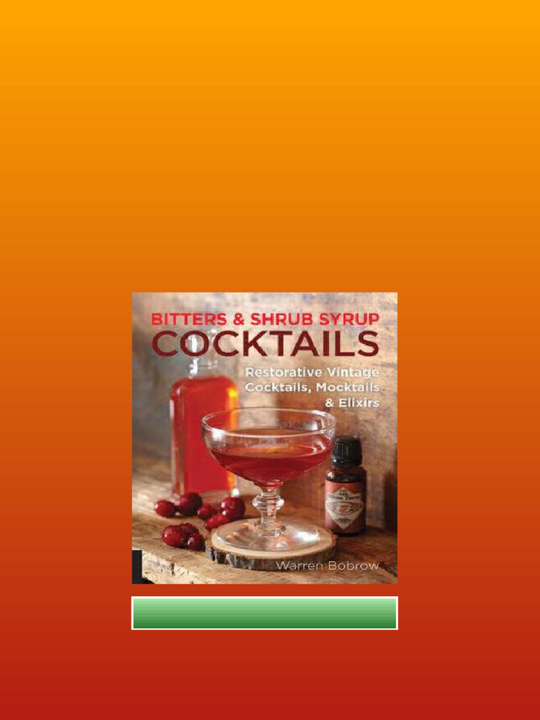Bitters And Shrub Syrup Cocktails Restorative Vintage Cocktails ...
