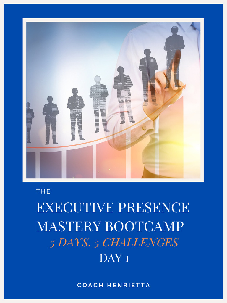 Executive Presence Mastery Day 1 Guide | PDF | Mindset | Leadership