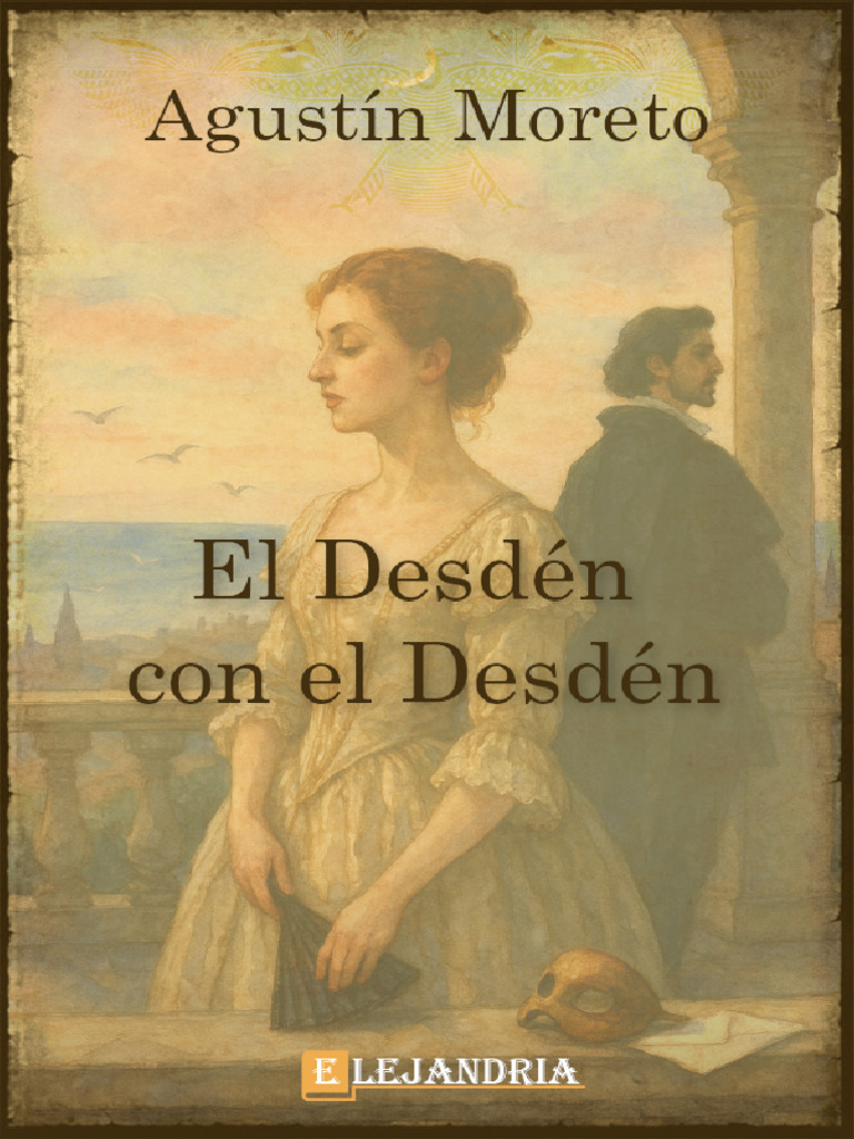 El_desden_con_el_desden-Agustin_Moreto | PDF | Amor