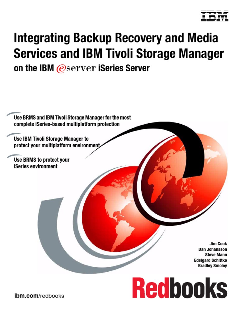 Integrating Backup Recovery and Media Services and IBM Tivoli Storage  Manager On The IBM Eserver Iseries Server Sg247031 | PDF | Ibm System I |  Backup