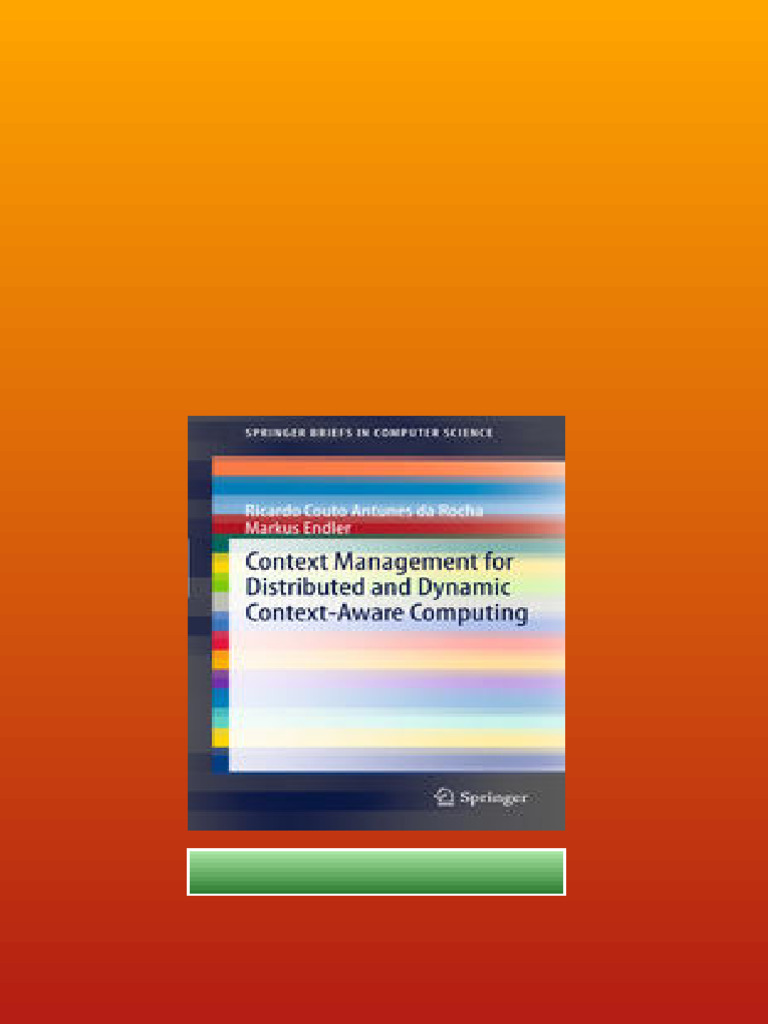 Context Management For Distributed And Dynamic Contextaware Computing ...
