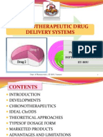 Chronotherapeutic Drug Delivery Systems: PH.D Research Scholar Deptt. of Phrmaceutics Iit-Bhu