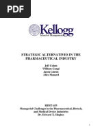 Strategic Alternatives in The Pharmaceutical Industry: Jeff Cohen William Gangi Jason Lineen Alice Manard