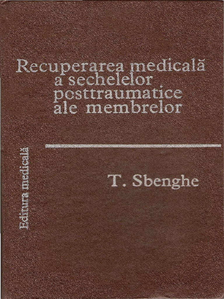 tudor-sbenghe-recuperarea-medicala-a-sechelelor-postraumatice-ale