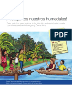 ¡Protejamos Nuestros Humedales! Guía Práctica para Aplicar La Legislación Ambiental Relacionada Con Humedales en Nicaragua y Costa Rica.