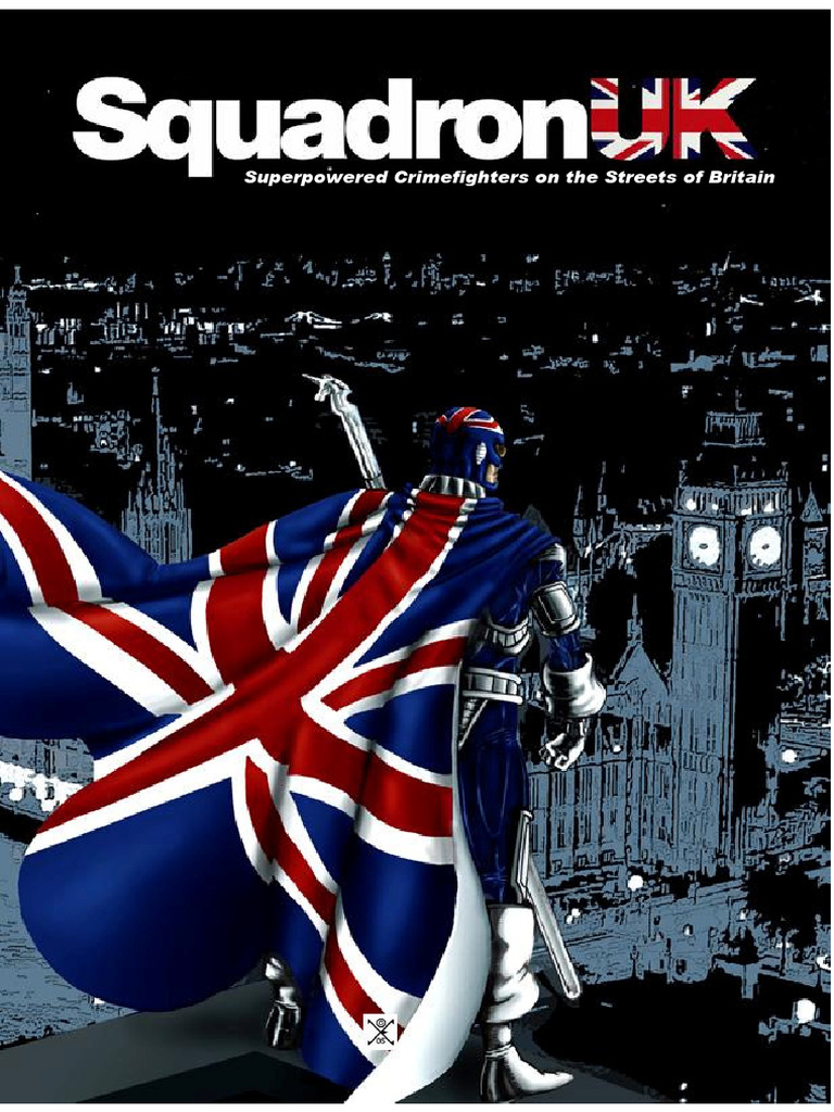Squadron UK: Superpowered RPG Guide | PDF | Superheroes