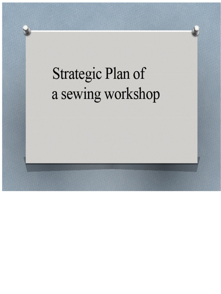 Strategic Plan For A Sewing Workshop | PDF | Sewing | Clothing