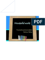 Wonderful World: To Practice Pronunciation Patrícia Talhari
