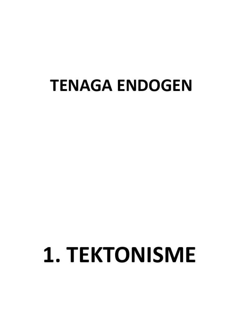 Tenaga Endogen: Tektonisme dan Vulkanisme | PDF