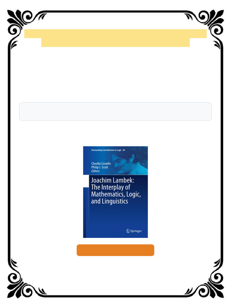 Joachim Lambek The Interplay of Mathematics Logic and Linguistics 1st ...