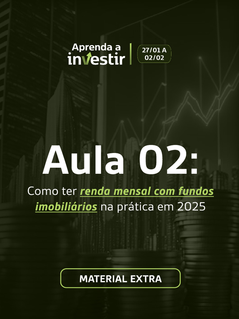 Material Extra Aula 2 | PDF | Fundo de Investimento Imobiliário | Dinheiro