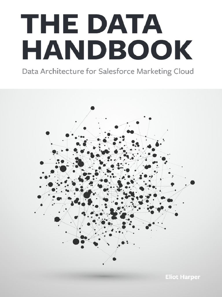 The DATA HANDBOOK. Data Architecture For Salesforce Marketing Cloud ...