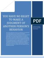 You Have No Right to Make a Judgement on Another Person's Behavior