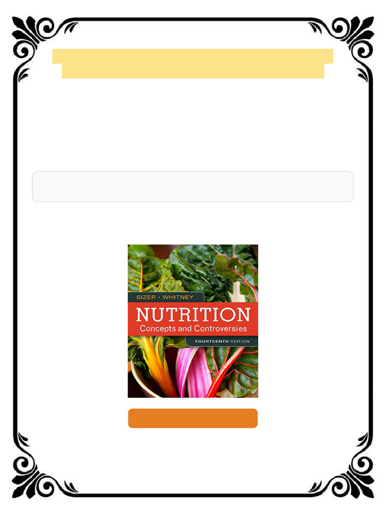 NUTRITION CONCEPTS AND CONTROVERSIES FRANCES SIZER AND ELLIE WHITNEY PDF visual data 5