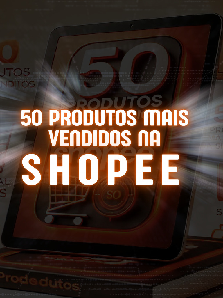 Produtos Mais Vendidos na Shopee | PDF | Tecnologia da Informação e ...