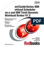 Deployment Guide Series IBM Tivoli Workload Scheduler V8.4 and IBM Tivoli Dynamic Workload Broker V1.2 Sg247528