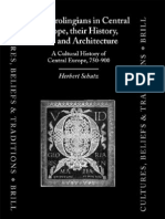 Schutz, Herbert - The Carolingians in Central Europe, Their History, Arts, And Architecture~a Cultural History of Central Europe, 750-900