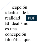 Concepción Idealista de La Realidad