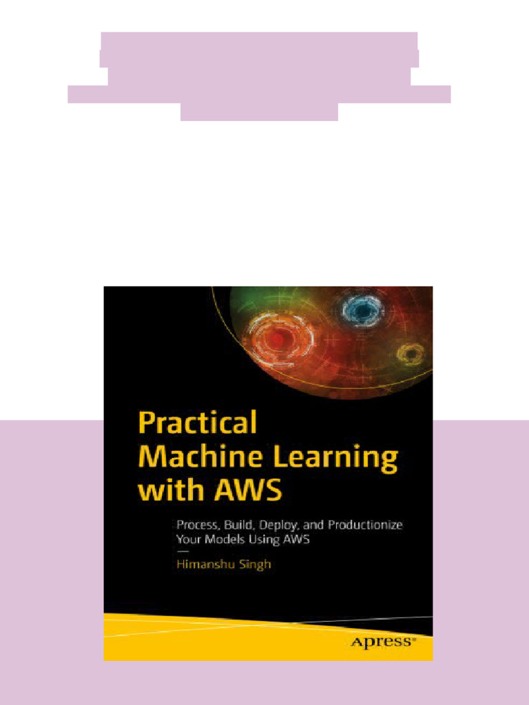 (Ebook) Practical Machine Learning with AWS : Process, Build, Deploy ...