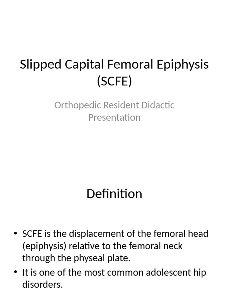 SCFE Overview for Orthopedic Residents | PDF | Diseases And Disorders ...