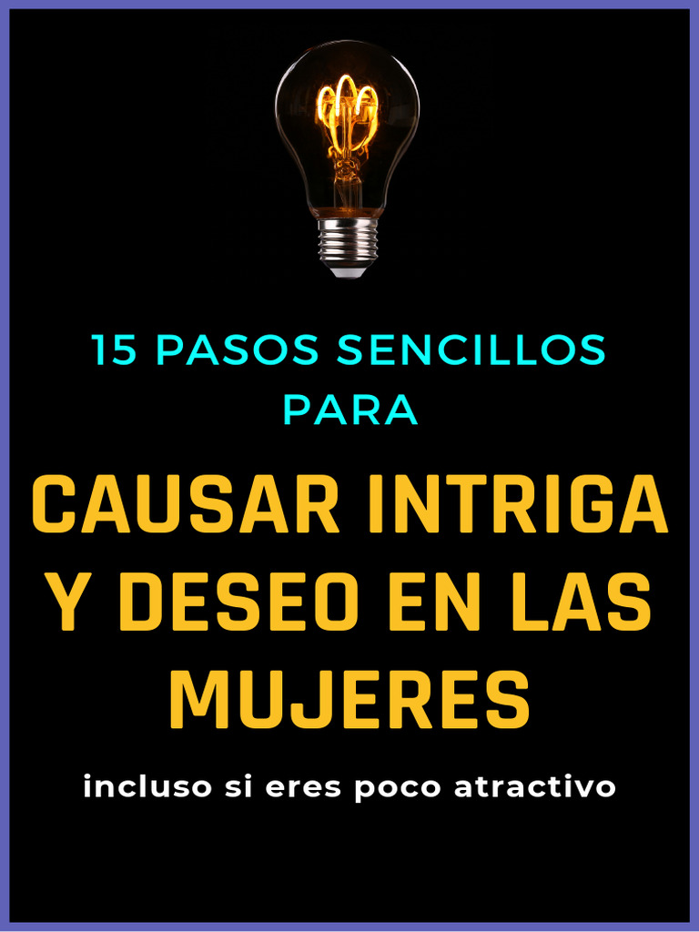 Causa Intriga y Deseo en Las Mujeres, Incluso Si Eres Poco Atractivo | PDF
