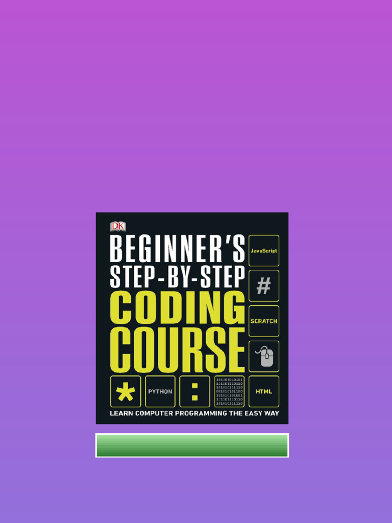 Beginners Stepbystep Coding Course Learn Computer Programming The Easy ...
