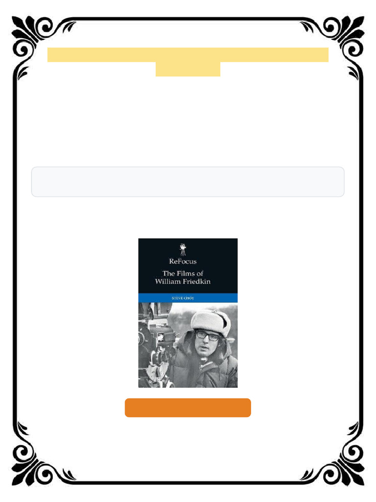 ReFocus The Films of William Friedkin 1st Edition Steve Choe full | PDF ...