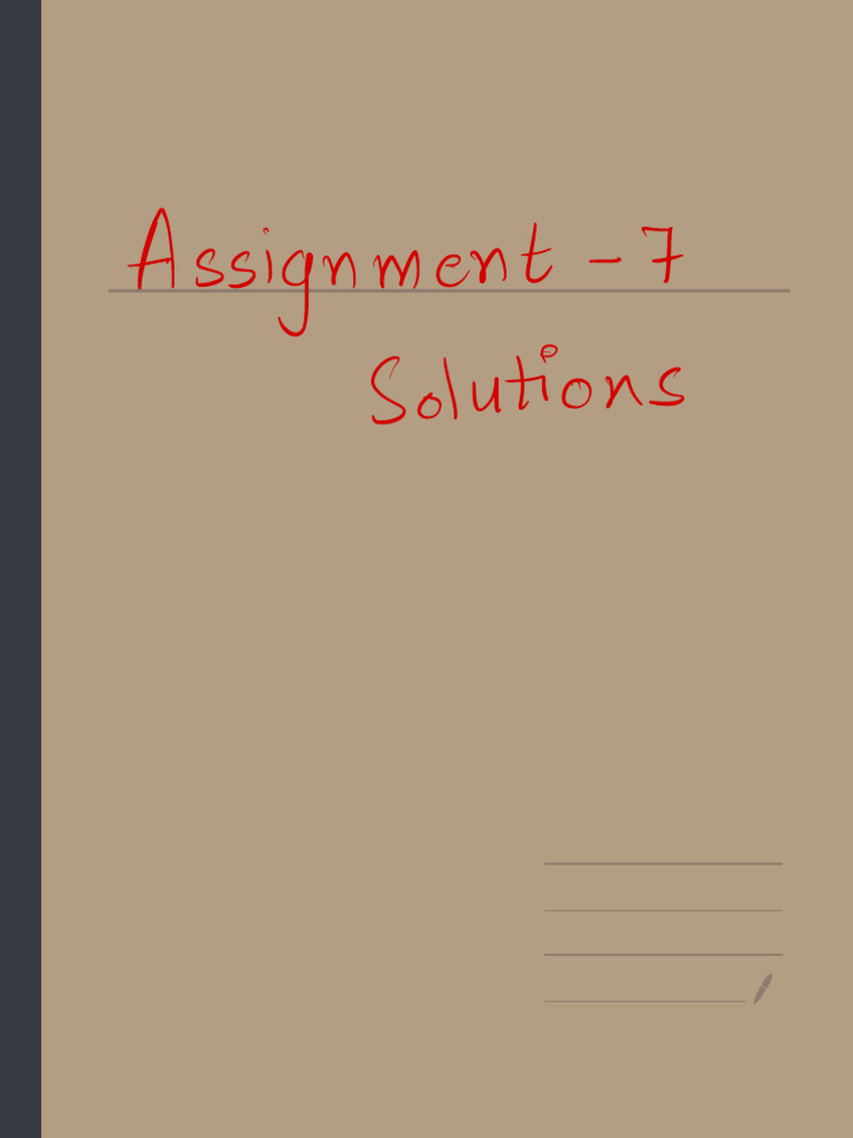 Assignment 7 Sol 2023 | PDF