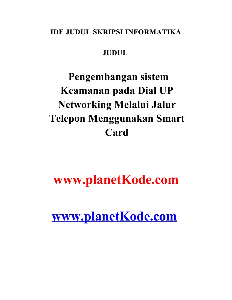 Contoh Skripsi Pengembangan Sistem Keamanan Pada Dial Up Networking Melalui Jalur Telepon Menggunakan Smart Card