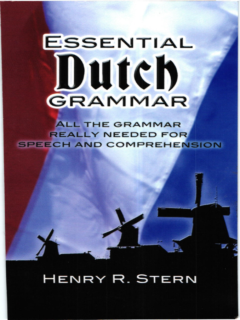 Essential Dutch Grammar Guide | PDF | Grammatical Tense | Grammatical ...