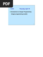 15.053 Thursday, April 19: Introduction To Integer Programming Integer Programming Models