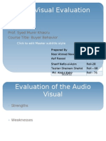 Audio Visual Evaluation: Prepared For, Prof. Syed Munir Khasru Course Title: Buyer Behavior