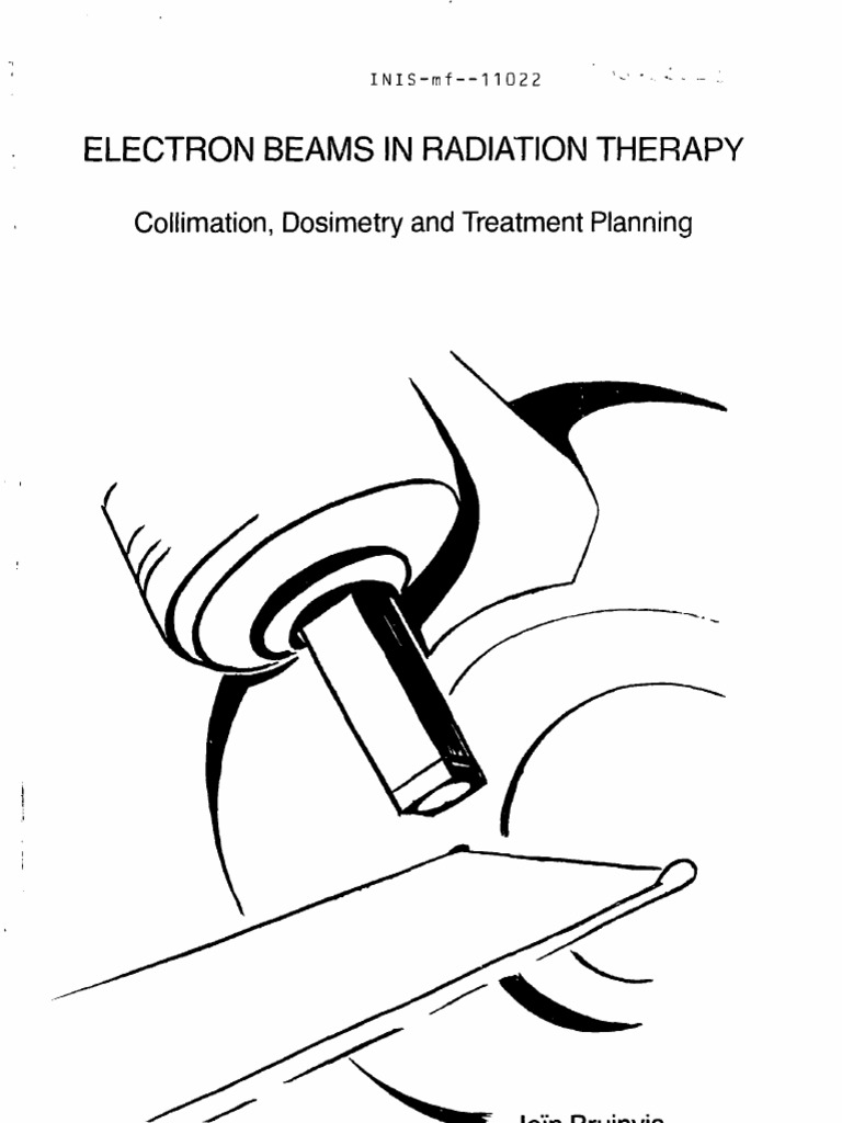 Electron Beams in Radiation Therapy: Collimation, Dosimetry and ...