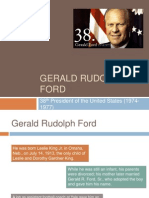 Gerald Rudolph Ford: 38 President of The United States (1974-1977)
