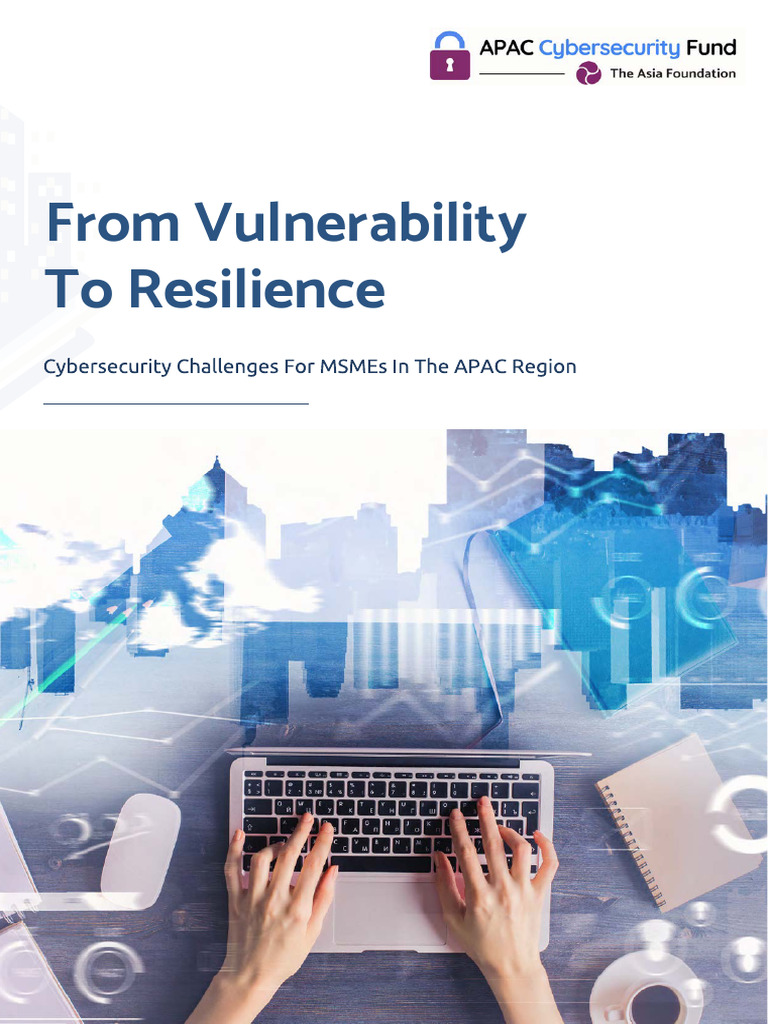 Cybersecurity for APAC MSMEs Report | PDF | Computer Security | Security