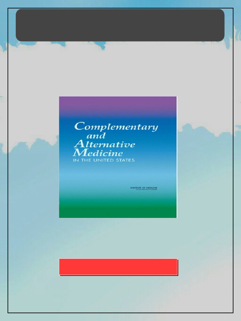 Complementary and Alternative Medicine in the United States 1st Edition ...