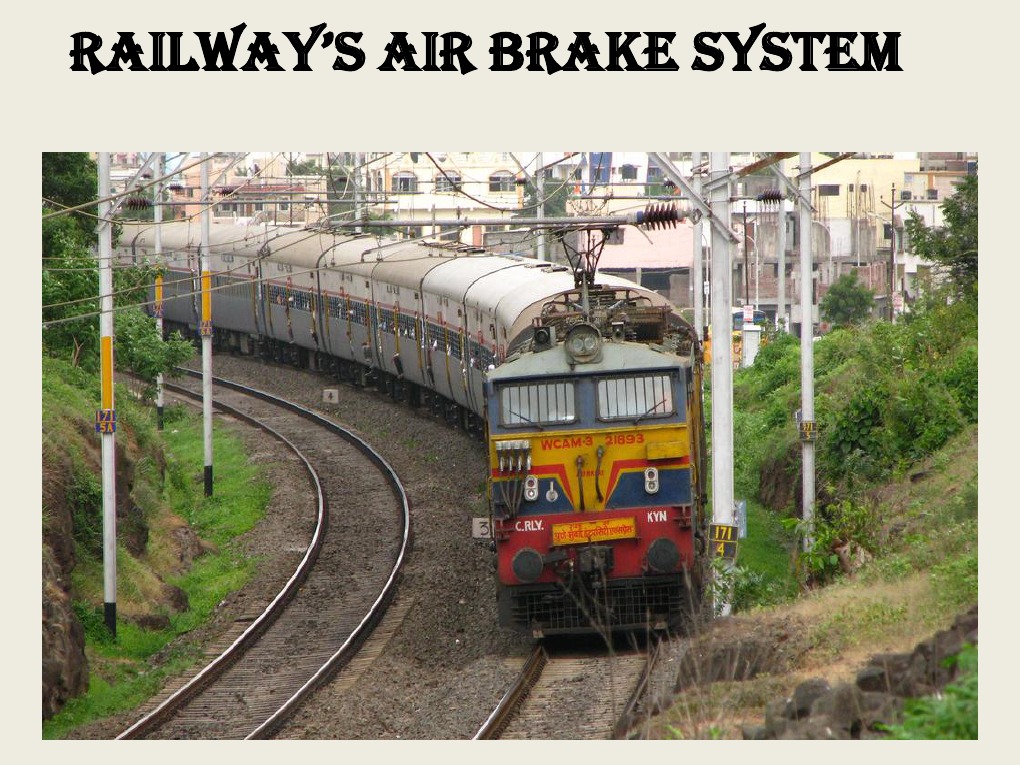 railway's air braking system ppt.