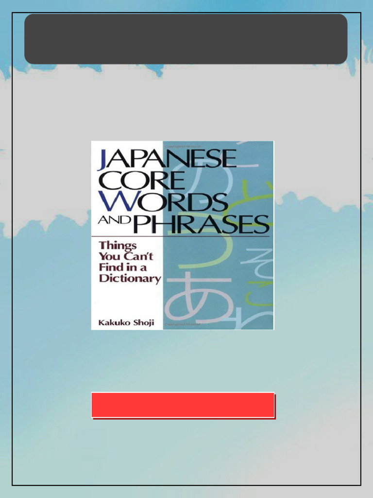 Japanese Core Words and Phrases Things You Can t Find in a Dictionary ...