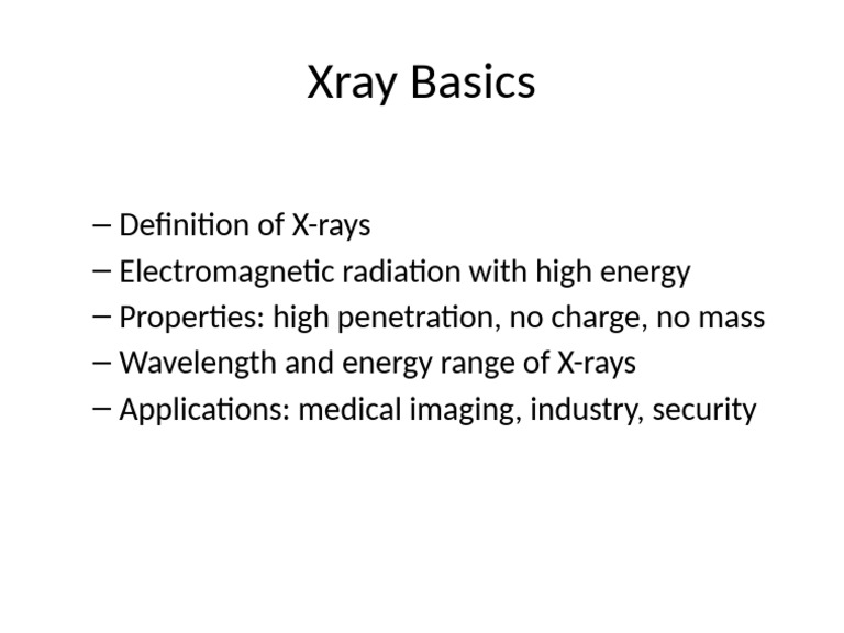 Understanding X-Ray Basics and Applications | PDF