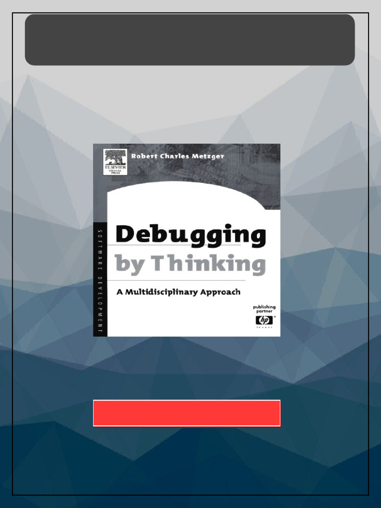 Debugging by Thinking A Multidisciplinary Approach HP Technologies 1st ...