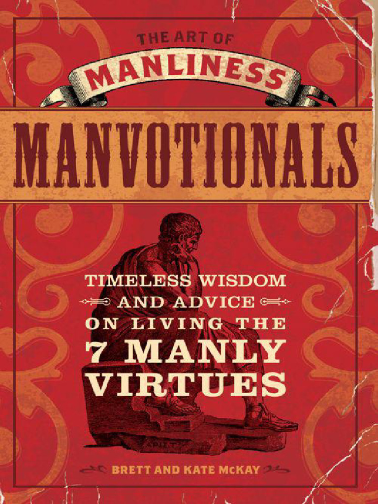 The Art of Manliness - Manvotionals - Timeless Wisdom Living The 7 ...