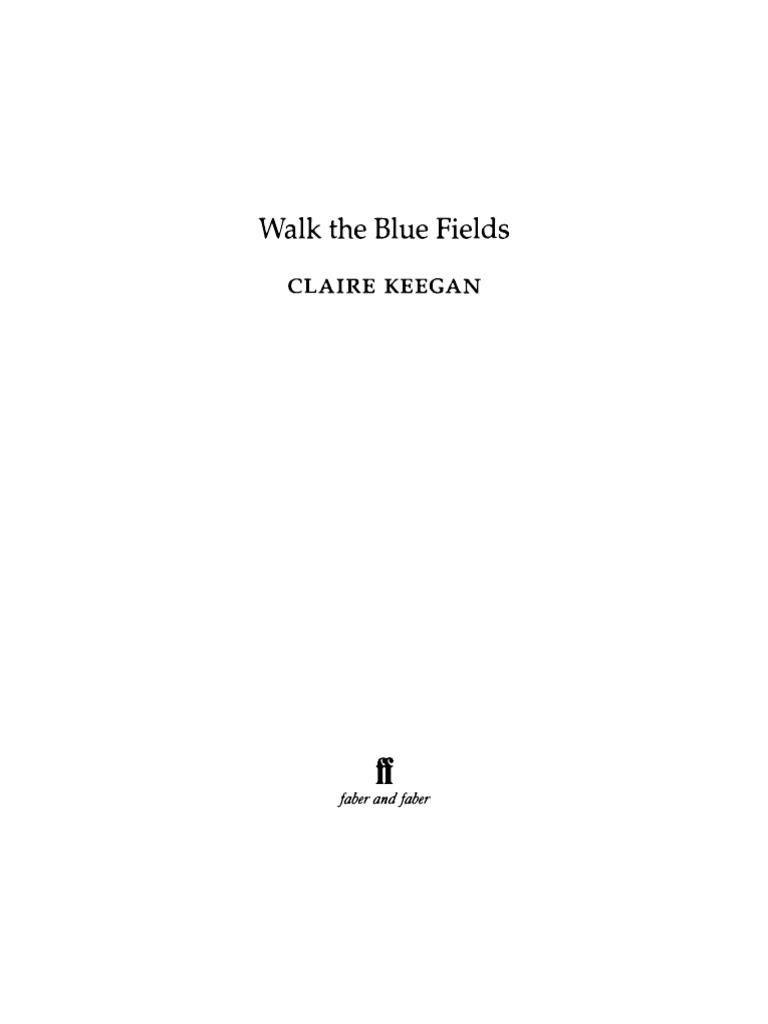 Keegan, Claire. 2008. Walk The Blue Fields (Story) PDF
