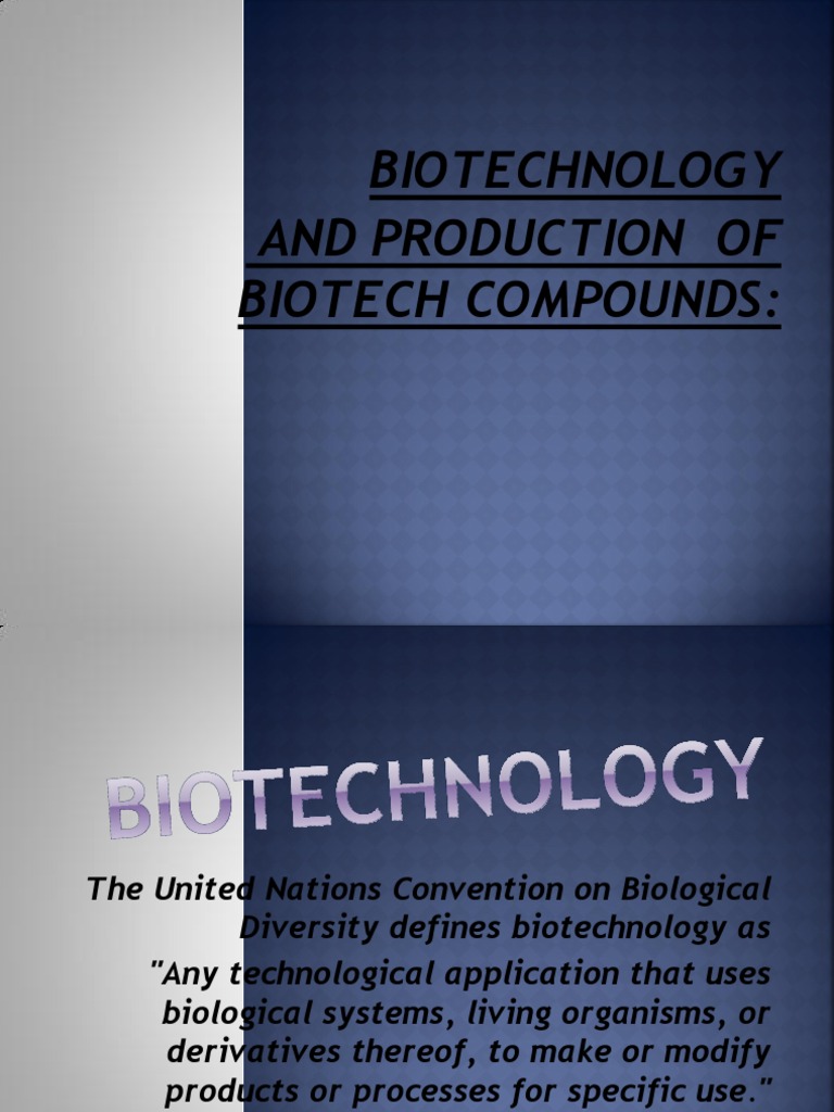 Biotechnology and Production of Biotech Compounds | PDF | Biotechnology ...