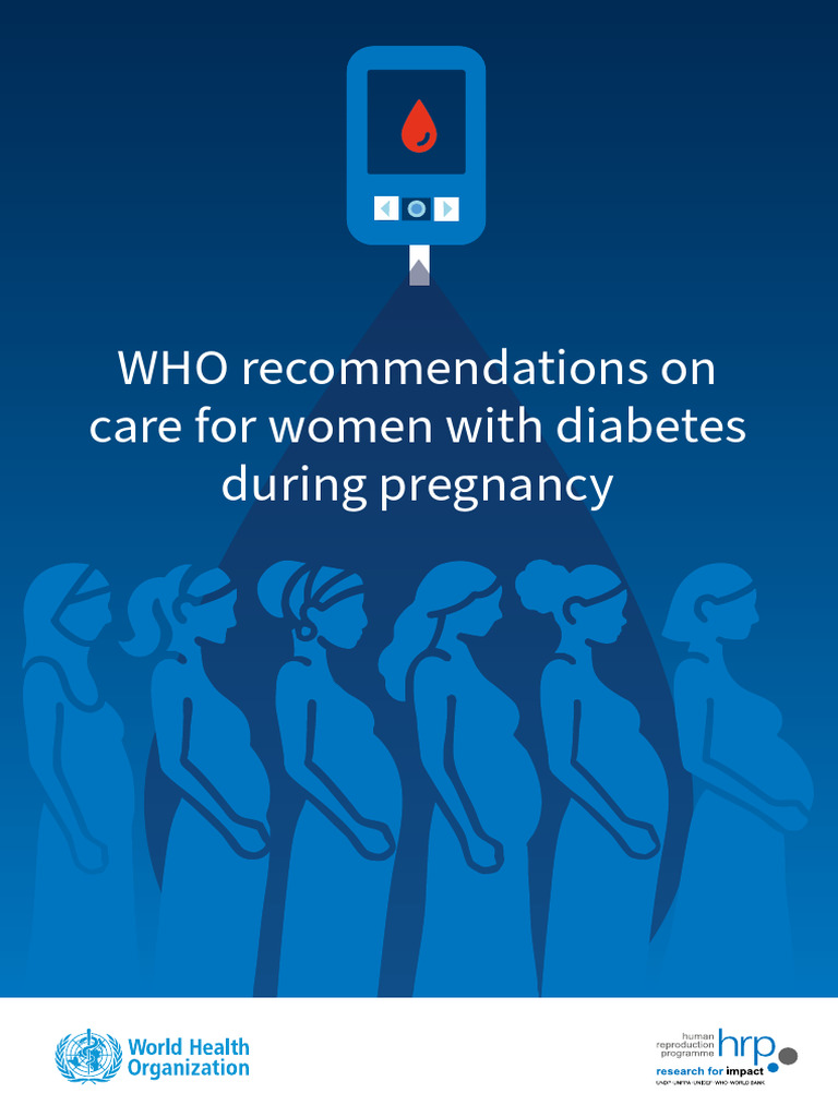 WHO Recommendations On Care For Women With Diabetes During Pregnancy ...