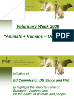 Veterinary Week 2009 "Animals + Humans One Health"