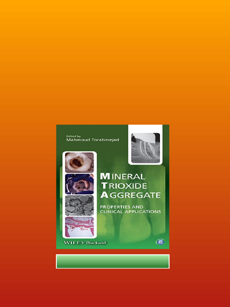 Mineral Trioxide Aggregate Properties And Clinical Applications 1st ...
